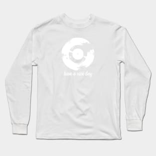 Have A Nice Day White Retro Vinyl Record Long Sleeve T-Shirt